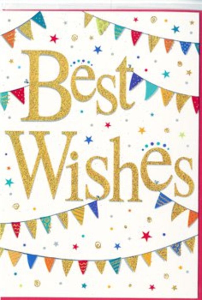 In this image, a clean white congratulations card radiates the kind of upbeat warmth you might associate with a sunny weekend market near Forest Gate station. The card's focal point is the phrase Best Wishes, written in sweeping, cursive gold script that looks slightly embossed, giving it a gentle lift from the surface. The metallic finish has a subtle glitter effect, catching imaginary light so that the words seem to glow with sincerity and optimism. Above and below the central message, strands of decorative bunting curve in soft arcs, like strings of flags fluttering between lampposts on a cheerful residential road. Each individual pennant is a neatly cut triangle in bright, saturated colours-ruby red, royal blue, vivid green, lemon yellow, and a sprinkling of softer tones-some patterned with tiny dots, subtle chevrons, or delicate stripes that lend a handcrafted, almost artisanal feel. Scattered loosely across the surrounding space are small star motifs and confetti-like dots, each one hinting at motion, as if a recent burst of laughter or applause had just sent them drifting through the air. The white background remains uncluttered, offering a modern, airy frame for the golden lettering and rainbow bunting. Together, the elements suggest a moment of heartfelt celebration-a friend starting a new job in Forest Gate, a couple moving into their first home nearby, or a loved one marking a big milestone. It is the kind of card a local florist might nestle into a bouquet of fresh seasonal flowers, allowing the glittering gold message and colourful flags to echo the joyful spirit of the occasion.
