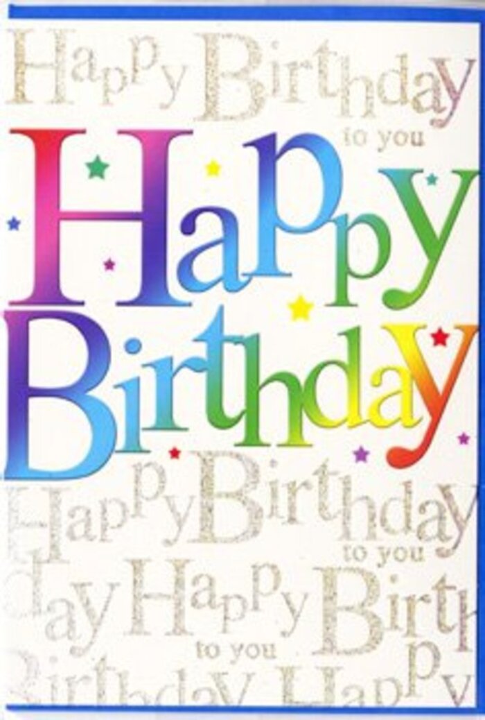 The birthday card in this image radiates cheerful energy, as if it were the printed version of a surprise party just off Woodgrange Road in Forest Gate. Dominating the design, the words Happy Birthday stand across the centre in bold, oversized letters with soft, rounded edges. Each letter carries its own vivid colour, flowing gracefully into the next so the phrase becomes a gentle rainbow arc-deep red shifting into magenta, tangerine sliding into warm yellow, which then melts into lively greens, cool blues, and finally rich purples. The blending is smooth and painterly, with subtle highlights and shadows giving the type a slightly three-dimensional look, as though each character has been carefully cut from coloured card and raised from the page. Surrounding the lettering, you can see tiny multicoloured stars, dots, and speckles, scattered like confetti thrown in delight outside a local café. These little accents add movement and light-heartedness, reinforcing the celebratory mood. Behind it all, the background is softly filled with a repeating script of Happy Birthday to you, written in fine, looping golden calligraphy. The gold appears delicately glittered, catching the light in a way that suggests a gentle shimmer rather than a heavy sparkle, much like the last rays of afternoon sun reflecting on the windows of nearby terraces. The overall finish of the card looks smooth and slightly glossy, with the metallic lettering adding a touch of texture. This design feels both modern and heartfelt, the kind of card you might choose to accompany a bouquet delivered locally, knowing its bright colours and warm message will bring an instant smile before a single flower is even admired.