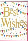 The photograph shows a lively congratulations card that feels as if a small party has been captured on a clean white canvas. At the centre, the sentiment Best Wishes is written in large, flowing gold script, the letters slightly raised so they have a tactile, glitter-kissed sheen, like scattered confetti catching shop lights in a Forest Gate florist. The background is bright white, providing a crisp contrast that lets the gold and colours sing. Stretching gracefully along the top edge and echoing the curve near the bottom are strings of bunting, each one made up of little triangular flags arranged side by side. These flags appear in rich, vibrant shades-bold reds, bright blues, leafy greens, sunny yellows, and hints of orange and pink-some decorated with playful patterns of tiny dots or subtle stripes that suggest handcrafted care. Between these arcs of bunting, the space is animated by petite star shapes and pinhead-sized dots, as if someone has gently sprinkled confetti across the card at the height of a celebration. The design is cheerful but not overpowering, with enough white space to keep the focus on the heartfelt gold message. This is the sort of card you might choose to accompany a surprise bouquet delivered to a new graduate near Wanstead Flats, or to congratulate a neighbour on happy news. The overall impression is one of warmth, shared happiness, and quiet excitement, like a friendly chorus of good wishes sent from the heart of the Forest Gate community.